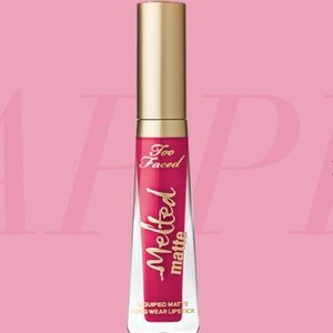 Too-Faced melted matte lipstick “It’s happening”